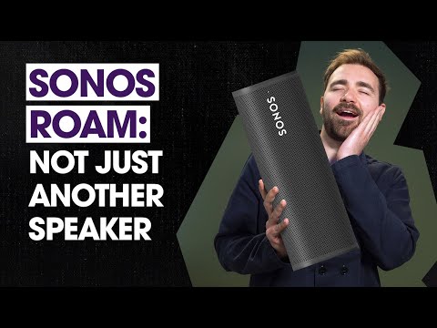 SONOS ROAM: Not just another speaker